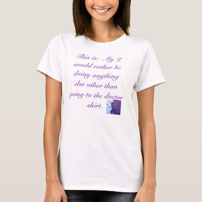 I Would Rather Be ... T-Shirt (Front)