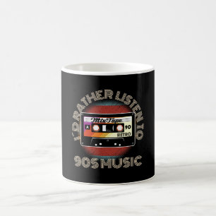 I Would Rather Listen To 90s Music Coffee Mug