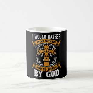 I Would Rather Stand With God Jesus Christian Gift Coffee Mug