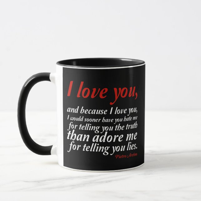 I Would Sooner Have You Hate Me Mug (Left)