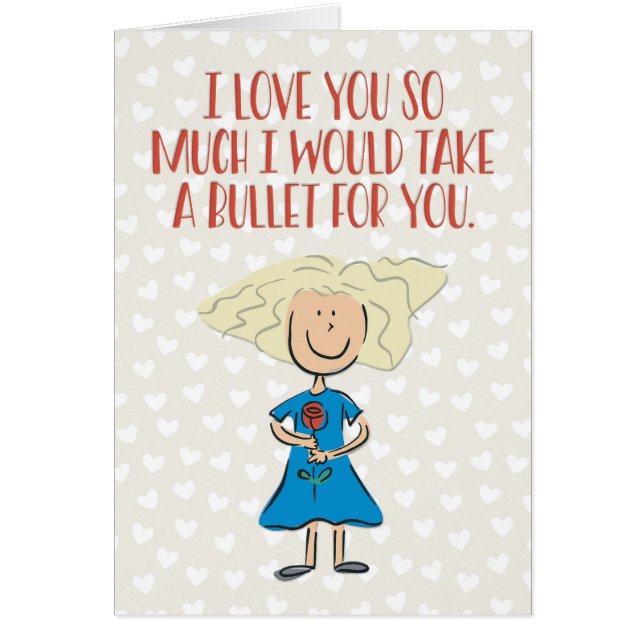 “I Would Take a Bullet for You” Funny Romance (Front)