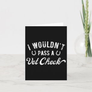 I Wouldnt P A Vet Check Funny Retro Humour Sarcast Card