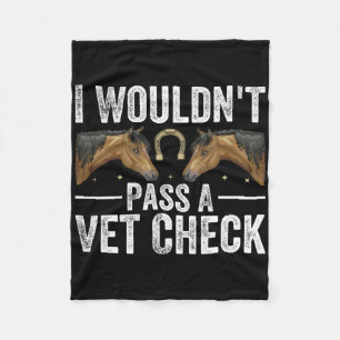 I Wouldnt P A Vet Check Funny Vet Humor Sarcastic Fleece Blanket