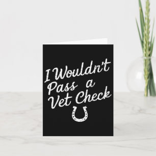 I Wouldnt P A Vet Check Horseback Riding Equestria Card