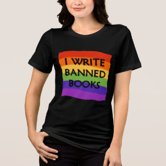 I Write Banned Books Rainbow Tri-Blend Shirt