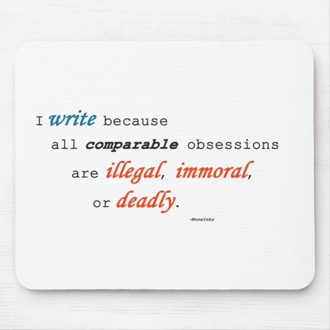 I write because... mouse mat (Front)