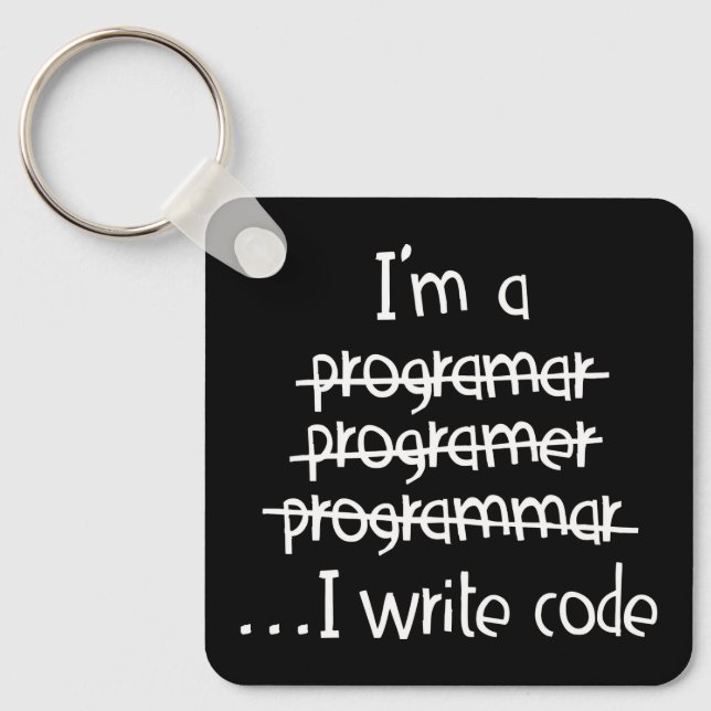 I Write Code Programmer Humour Typography Graphic Key Ring (Front)