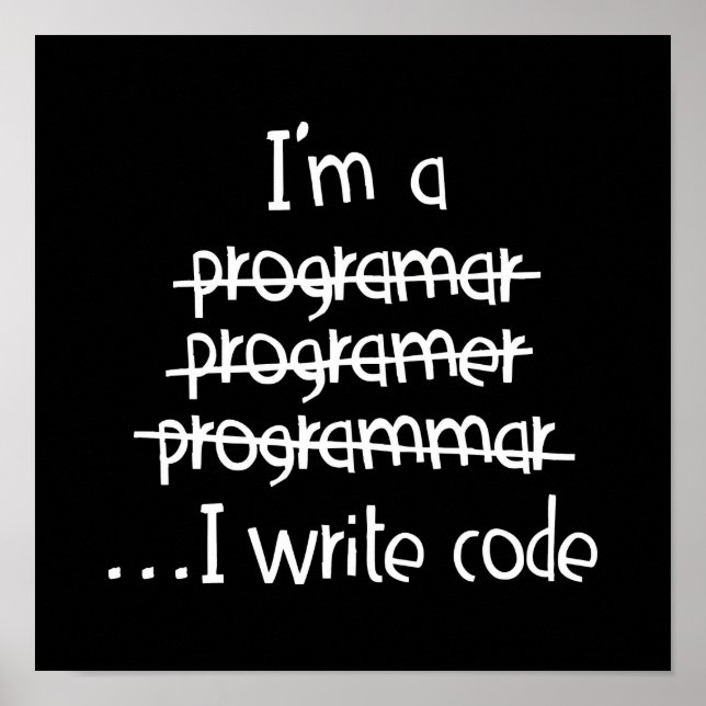 I Write Code Programmer Humour Typography Graphic Poster (Front)