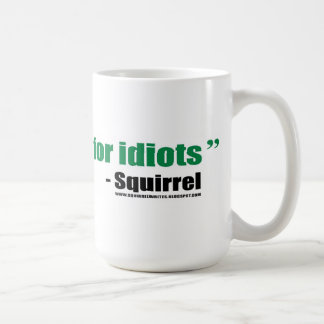 I write crap for idiots - mug