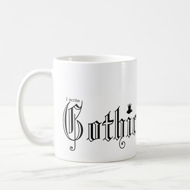 I write Gothic Horror fiction Coffee Mug (Left)