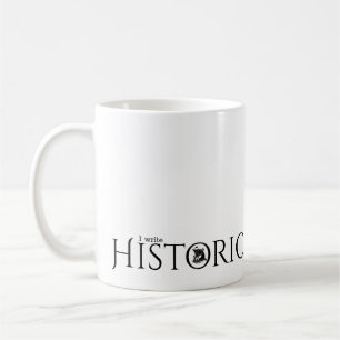 I write Historical Fiction Coffee Mug