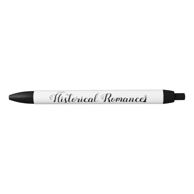 I write Historical Romance Black Ink Pen (Front)