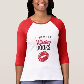 I WRITE Kissing Books T-Shirt