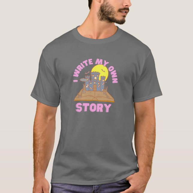 I write my own story T-Shirt (Front)