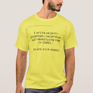 I write object-orientated, recursive, T-Shirt