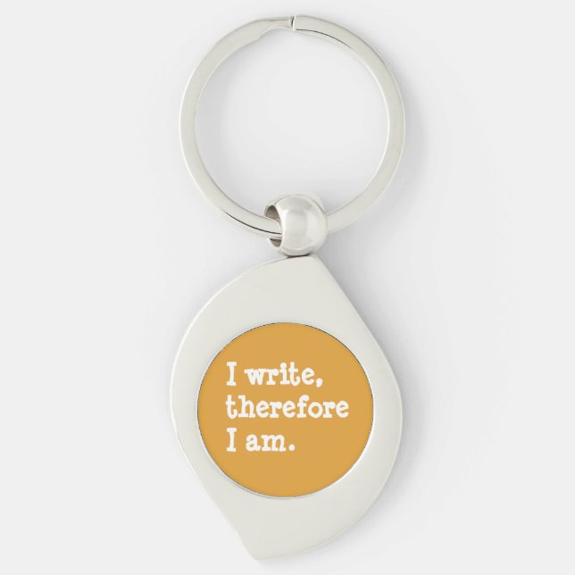 I Write Therefore I Am Writers Authors Poets Key Ring (Front)