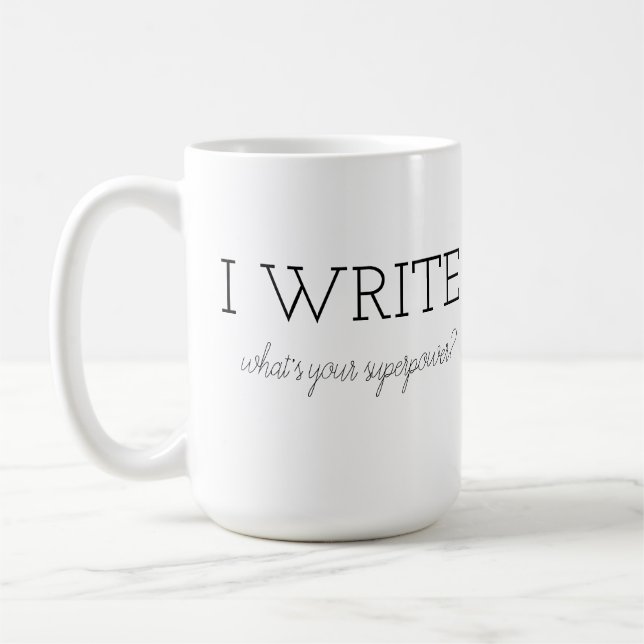I write - what's your superpower coffee mug (Left)