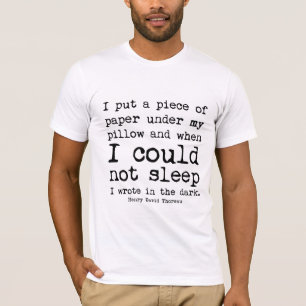 I Wrote in the Dark Thoreau Quote T-Shirt