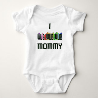 "I Wub Mummy" Dubstep infant Creeper