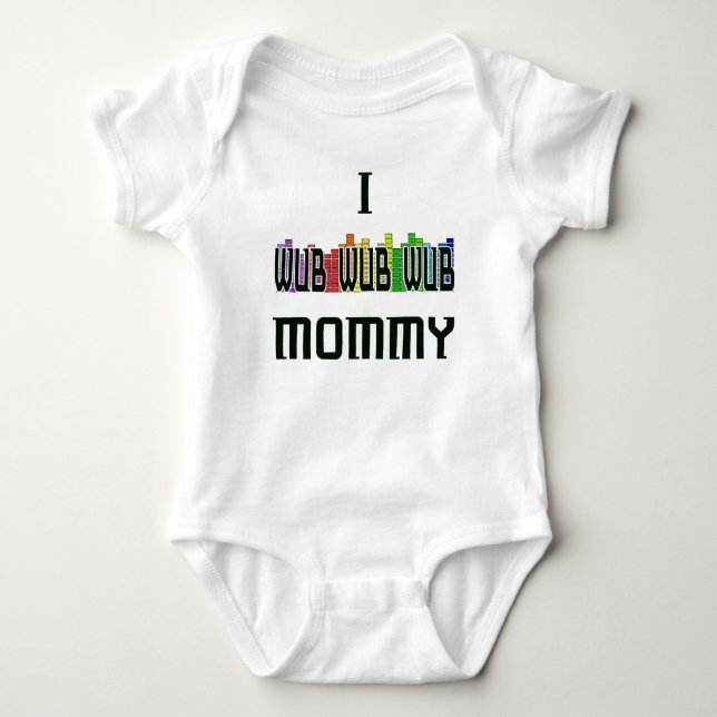"I Wub Mummy" Dubstep infant Creeper (Front)