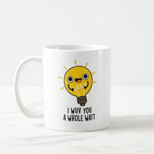 I Wuv You A Whole Watt Funny Electricity Pun  Coffee Mug