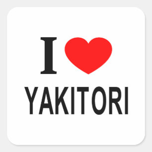 I ❤️ YAKITORI I LOVE YAKITORI I HEART YAKITORI SQUARE STICKER