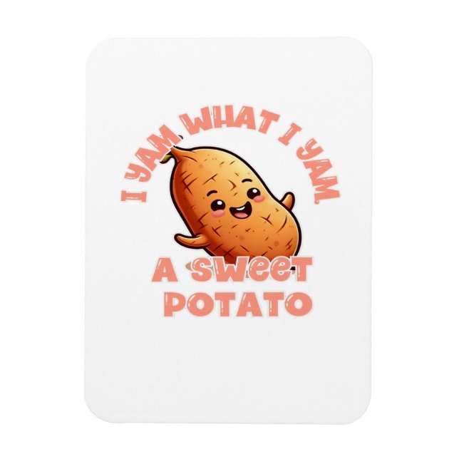 I Yam What I Yam, A Sweet Potato Classic Magnet (Vertical)