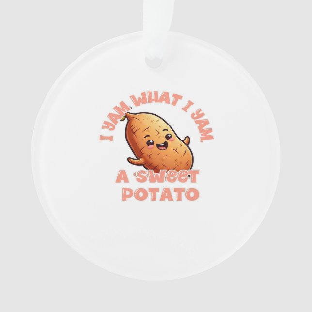 I Yam What I Yam, A Sweet Potato Classic Ornament (Front)