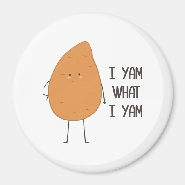 I Yam What I Yam! Awesome Yam Vegetable Pun Magnet (Front)