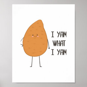 I Yam What I Yam! Awesome Yam Vegetable Pun Poster