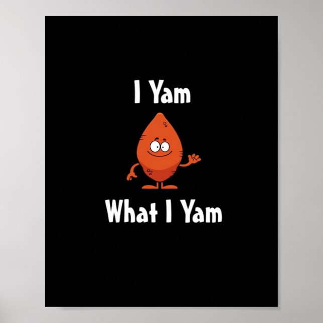 I Yam What I Yam Basic Design For Thanksgiving Poster (Front)