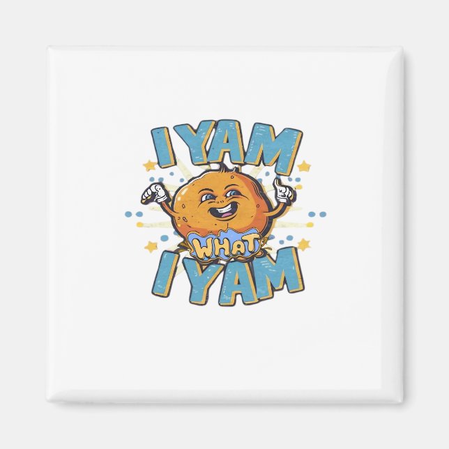I Yam What I Yam Classic Design For Thanksgiving  Magnet (Front)