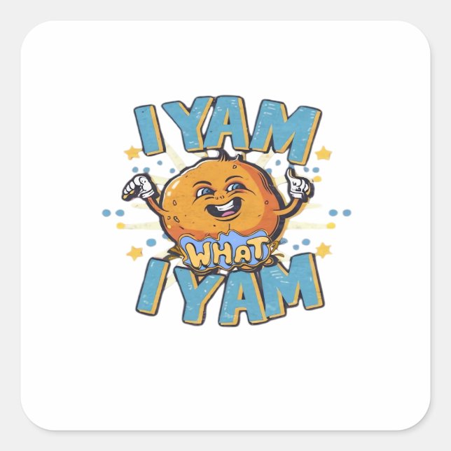 I Yam What I Yam Classic Design For Thanksgiving  Square Sticker (Front)