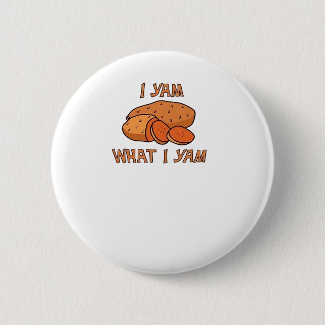I Yam What I Yam Classic Funny Basic 6 Cm Round Badge (Front)