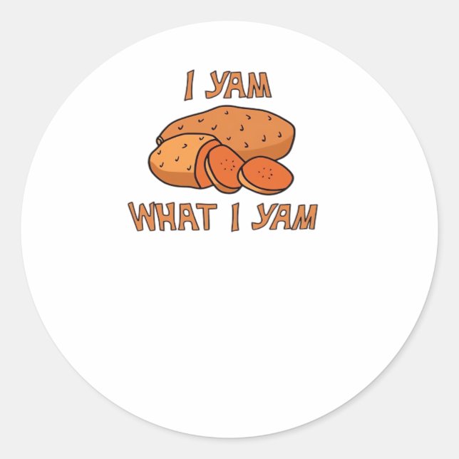 I Yam What I Yam Classic Funny Basic Classic Round Sticker (Front)