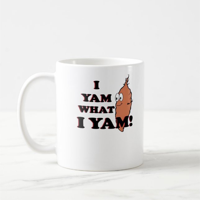 I Yam What I Yam - Classic Funny Meme Coffee Mug (Left)