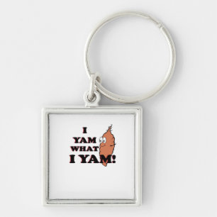 I Yam What I Yam - Classic Funny Meme Key Ring