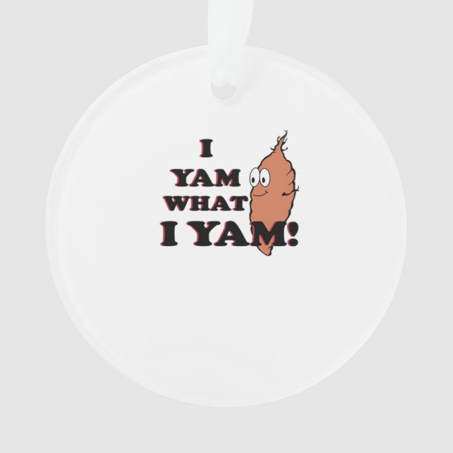 I Yam What I Yam - Classic Funny Meme Ornament (Front)