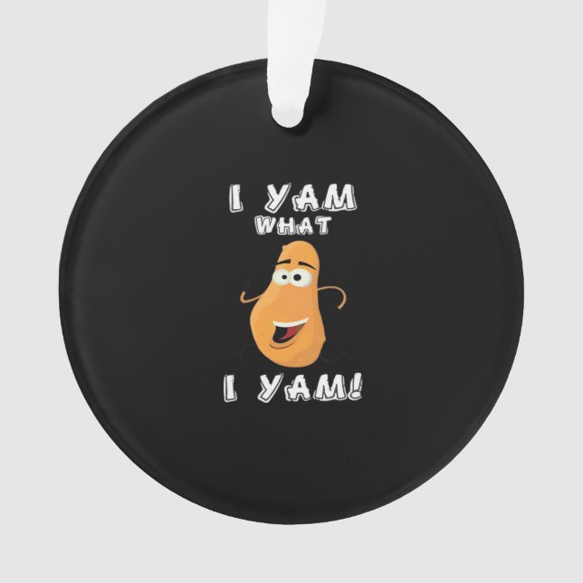 I Yam What I Yam Classic Funny Meme Ornament (Front)