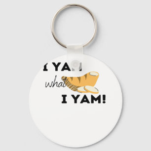 I Yam What I Yam! Classic Key Ring