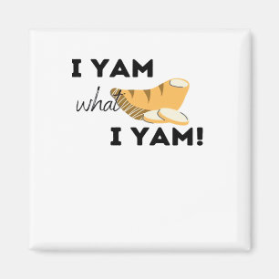 I Yam What I Yam! Classic Magnet
