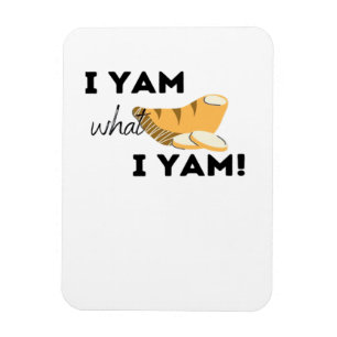 I Yam What I Yam! Classic Magnet