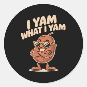 I Yam What I Yam Classic Quote Classic Round Sticker