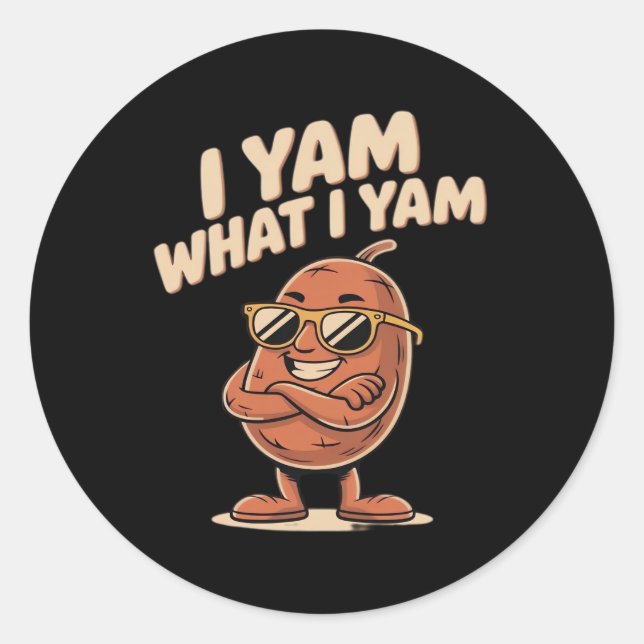 I Yam What I Yam Classic Quote Classic Round Sticker (Front)