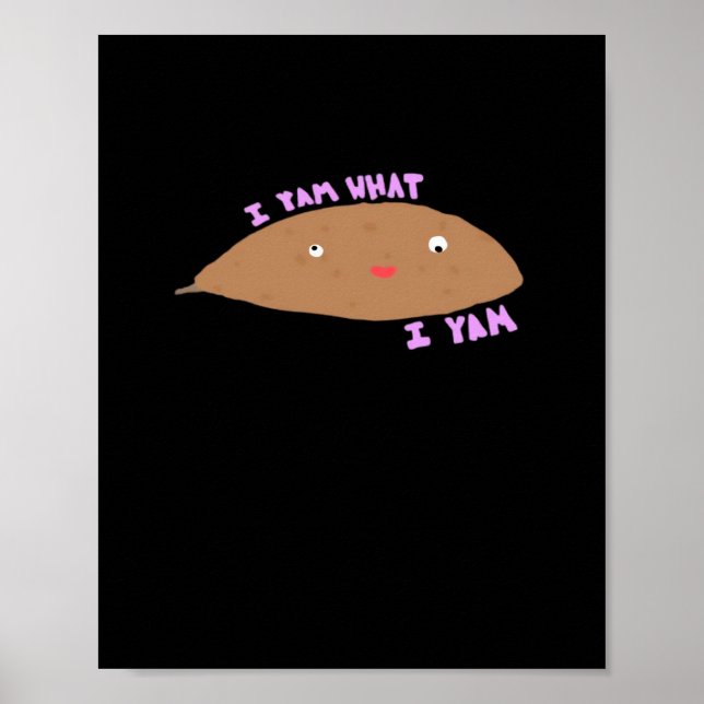 I Yam What I Yam Classic Trendy Poster (Front)