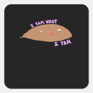 I Yam What I Yam Classic Trendy Square Sticker