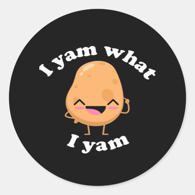 I Yam What I Yam, Cute Vegetarian Thanksgiving Pot Classic Round Sticker (Front)