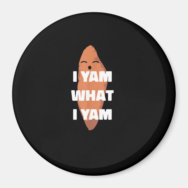 I Yam What I Yam - Dancing Sweet Potato Than Magnet (Front)