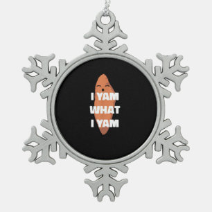 I Yam What I Yam - Dancing Sweet Potato Than Snowflake Pewter Christmas Ornament