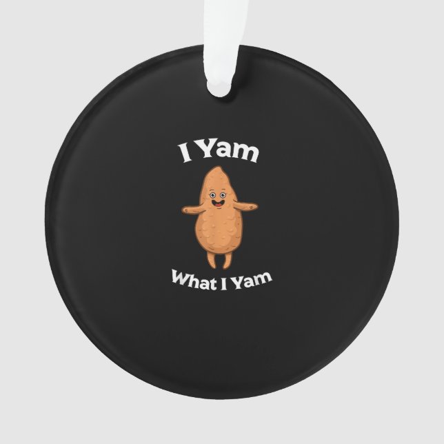 I Yam What I Yam - Dancing Sweet Potato Thanksgivi Ornament (Front)